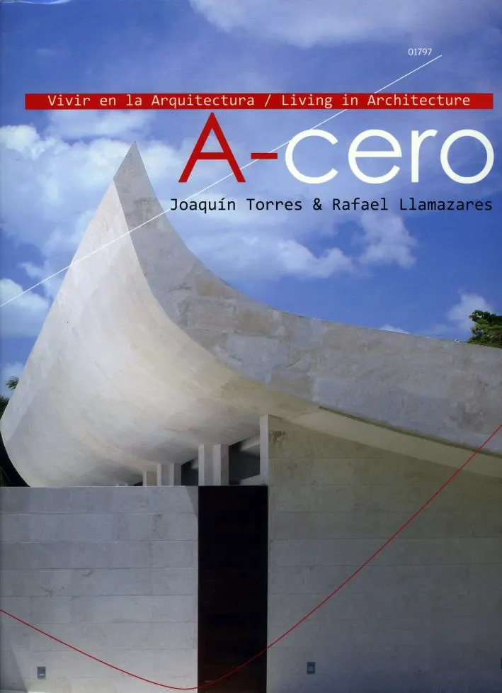 A-cero book cover featuring a modern white curved architectural structure against a blue sky, with the title in red and black and text by Joaquín Torres and Rafael Llamazares — render created by GAYARRE.